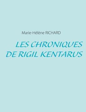 portada Les Chroniques de Rigil Kentarus (en Francés)