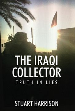 portada The Iraqi Collector: Truth In Lies (en Inglés)
