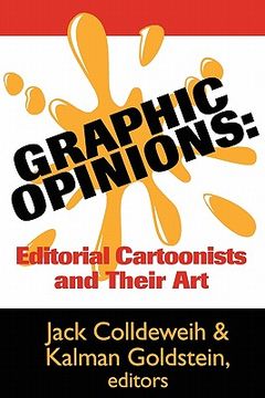 portada graphic opinions: editorial cartoonists on their art
