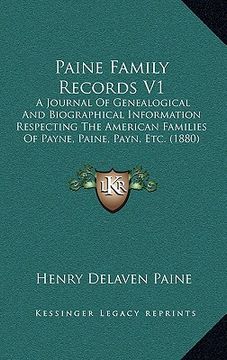 portada paine family records v1: a journal of genealogical and biographical information respecting the american families of payne, paine, payn, etc. (1 (en Inglés)
