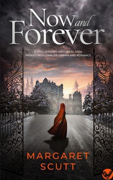 portada NOW AND FOREVER a spellbinding historical saga packed with danger, drama and romance (en Inglés)