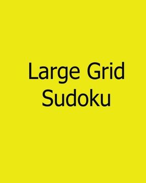 portada Large Grid Sudoku: Easy to Medium, Large Print Sudoku Puzzles