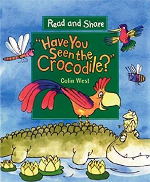 portada Have you Seen the Crocodile? Read and Share (en Inglés)