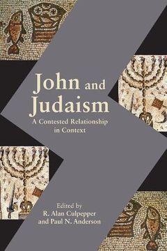 portada John and Judaism: A Contested Relationship in Context (Resources for Biblical Study 87) (en Inglés)