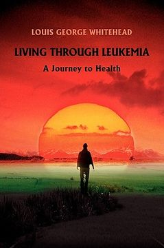 portada living through leukemia: a journey to health (in English)