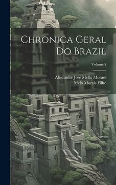 portada Chronica Geral do Brazil; Volume 2 (en Portugués)
