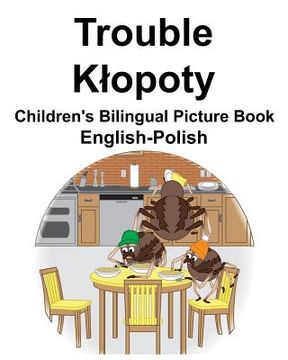 portada English-Polish Trouble/Klopoty Children's Bilingual Picture Book