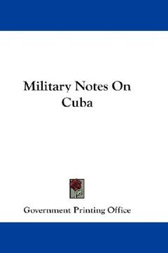 portada military notes on cuba (en Inglés)