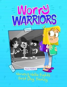 portada Nervous Nellie Fights First-day Frenzy (Worry Warriors: Worry Warriors)