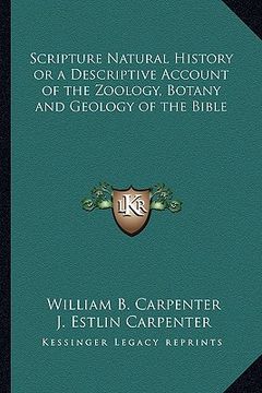 portada scripture natural history or a descriptive account of the zoology, botany and geology of the bible (en Inglés)