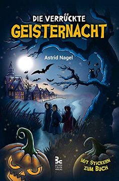 portada Die Verrückte Geisternacht: 3. Band (Die Verrückte Geisternacht / Magische Nico-Geschichten) (en Alemán)