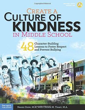 portada Create a Culture of Kindness in Middle School: 48 Character-Building Lessons to Foster Respect and Prevent Bullying (en Inglés)