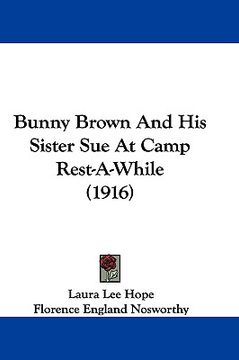 portada bunny brown and his sister sue at camp rest-a-while (1916) (en Inglés)
