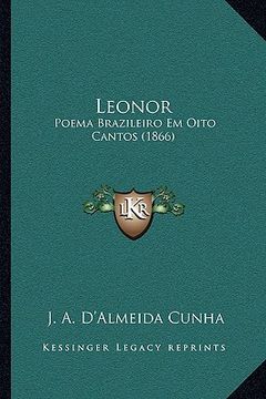 portada leonor: poema brazileiro em oito cantos (1866) (en Inglés)