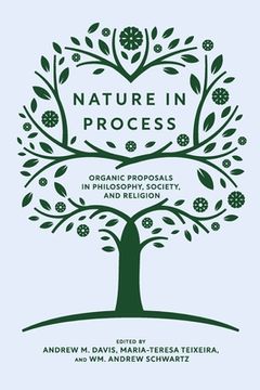 portada Nature in Process: Organic Proposals in Philosophy, Society, and Religion (in English)