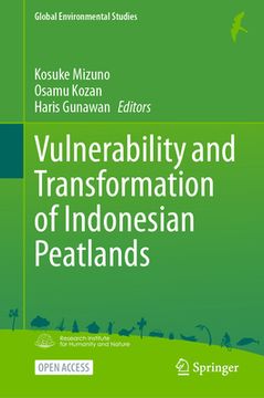portada Vulnerability and Transformation of Indonesian Peatlands (en Inglés)
