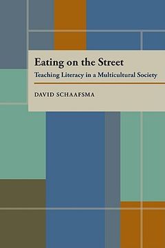 portada eating on the street: teaching literacy in a multicultural society (en Inglés)