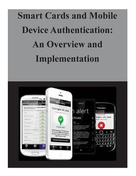 portada Smart Cards and Mobile Device Authentication: An Overview and Implementation