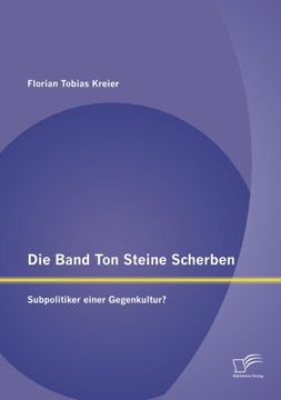 portada Die Band Ton Steine Scherben: Subpolitiker einer Gegenkultur? (German Edition)