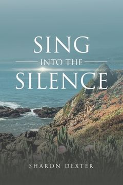 portada Sing Into The Silence (en Inglés)