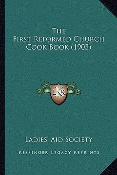 portada the first reformed church cook book (1903) (en Inglés)