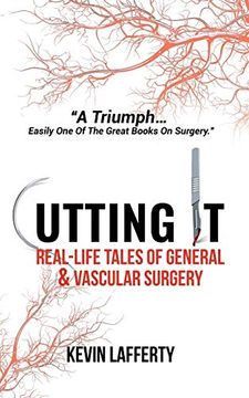 portada Cutting it: Real-Life Tales of General and Vascular Surgery (in English)