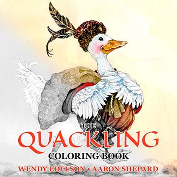 portada The Quackling Coloring Book: A Grayscale Adult Coloring Book and Children'S Storybook Featuring a Favorite Folk Tale: 3 (Skyhook Coloring Storybooks) (in English)