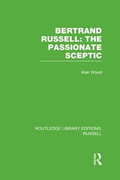 portada Bertrand Russell: The Passionate Sceptic (en Inglés)