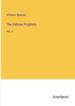 portada The Hebrew Prophets: Vol. II (en Inglés)