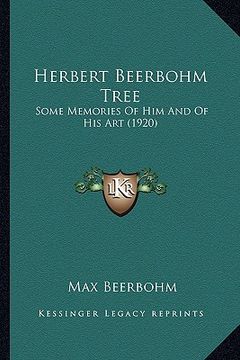 portada herbert beerbohm tree: some memories of him and of his art (1920) (en Inglés)