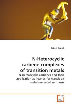 portada n-heterocyclic carbene complexes of transition metals (en Inglés)