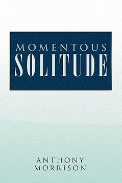 portada momentous solitude (en Inglés)