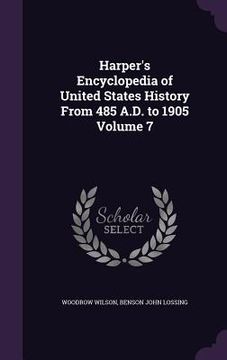 portada Harper's Encyclopedia of United States History From 485 A.D. to 1905 Volume 7
