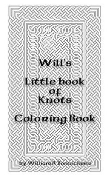 portada Will's Little Book of Knots: Coloring Book (in English)