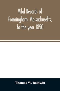 portada Vital Records of Framingham, Massachusetts, to the Year 1850 (in English)