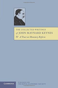 portada The Collected Writings of John Maynard Keynes 30 Volume Paperback Set: The Collected Writings of John Maynard Keynes: Volume 4, a Tract on Monetary Reform, Paperback (en Inglés)