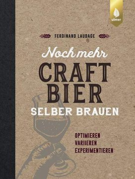portada Noch Mehr Craft-Bier Selber Brauen: Optimieren, Variieren, Experimentieren (en Alemán)