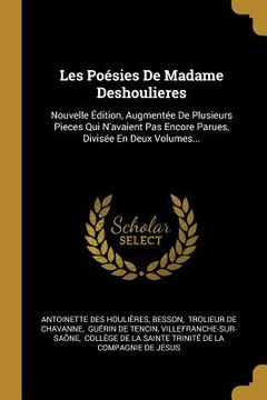 portada Les Poésies de Madame Deshoulieres de Besson Antoinette des Houlières(Wentworth Press) (en Francés)