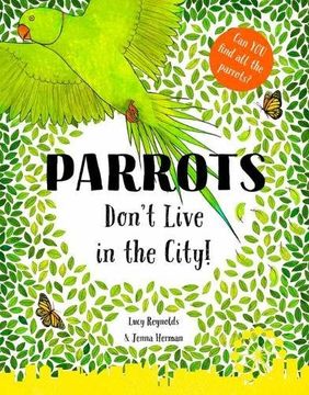 portada Parrots Don't Live in the City!