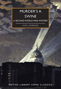 portada Murder'S a Swine: A Second World war Mystery: 88 (British Library Crime Classics) (en Inglés)