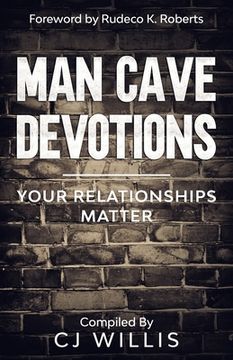 portada Man Cave Devotions: Your Relationships Matter (in English)