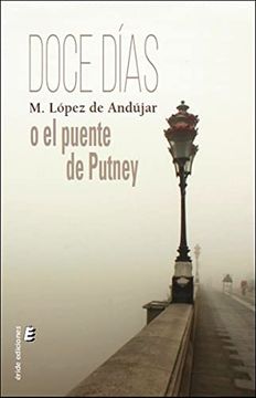 portada Doce Días o el Puente de Putney (in Spanish)