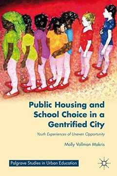 portada Public Housing and School Choice in a Gentrified City (Palgrave Studies in Urban Education) (en Inglés)