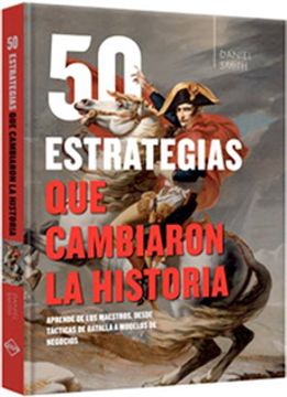 portada Libro 50 Estrategias que Cambiaron la Historia - Atlas Ilust (in Spanish)