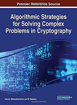 portada Algorithmic Strategies for Solving Complex Problems in Cryptography (Advances in Information Security, Privacy, and Ethics)