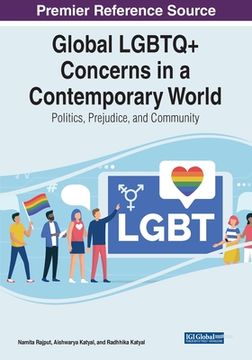 portada Global LGBTQ+ Concerns in a Contemporary World: Politics, Prejudice, and Community
