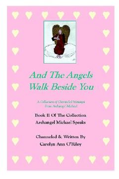 portada and the angels walk beside you a collection of channeled messages from archangel michael book ii of the collection archangel michael speaks (en Inglés)