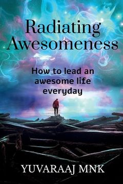 portada Radiating Awesomeness: How to lead an awesome life everyday (in English)