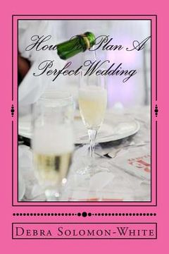 portada How To Plan A Perfect Wedding (en Inglés)
