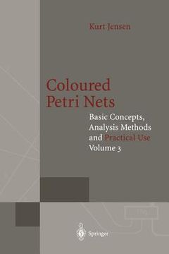 portada coloured petri nets: basic concepts, analysis methods and practical use (en Inglés)